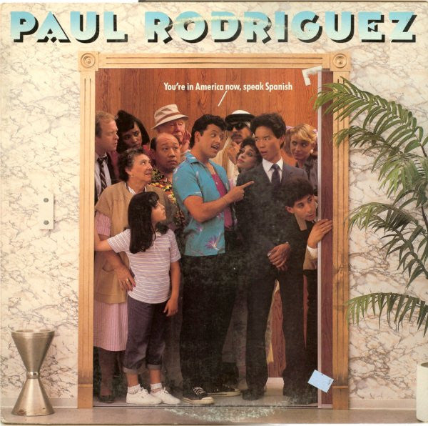 Paul Rodriguez (4) You're In America Now, Speak Spanish – Five