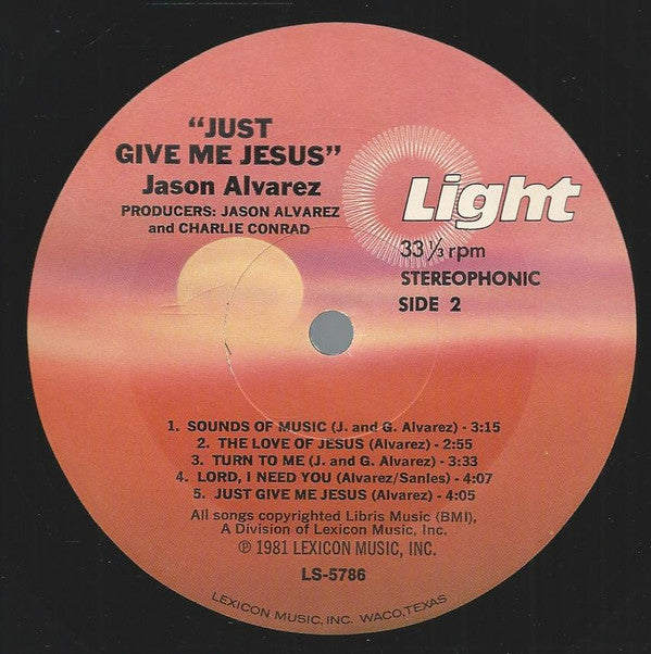 Jason Alvarez - Just Give Me Jesus
