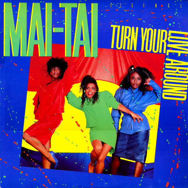 12" Single: Mai Tai - Turn Your Love Around