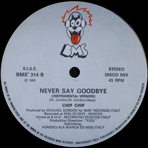 12" Single: Chip Chip - Never Say Goodbye