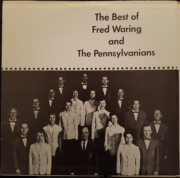 Fred Waring & The Pennsylvanians - The Best Of Fred Waring And The Pennsylvanians