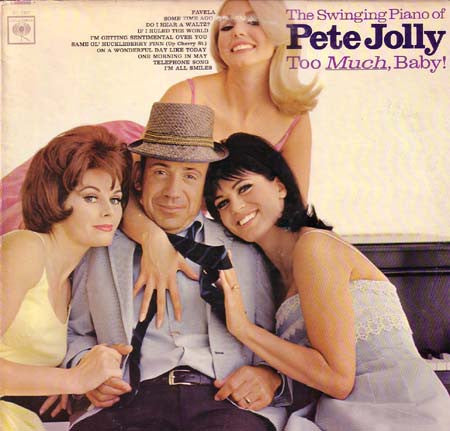 Pete Jolly - Too Much, Baby!