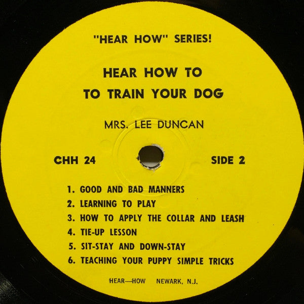 Mrs. Lee Duncan - Hear How To Train Your Dog