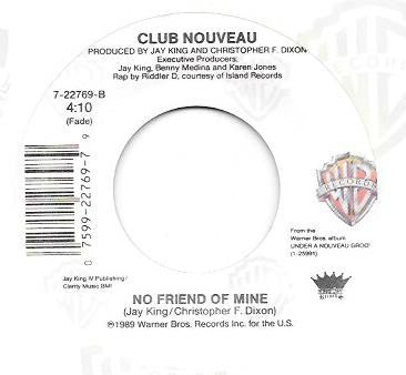 7" Single: Club Nouveau - No Friend Of Mine
