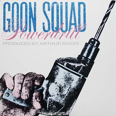12" Single: Goon Squad - Powerdrill
