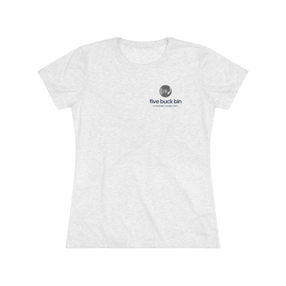 Women's Five Buck Bin Triblend Tee
