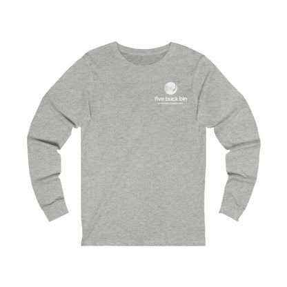 Five Buck Bin Unisex Jersey Long Sleeve Tee