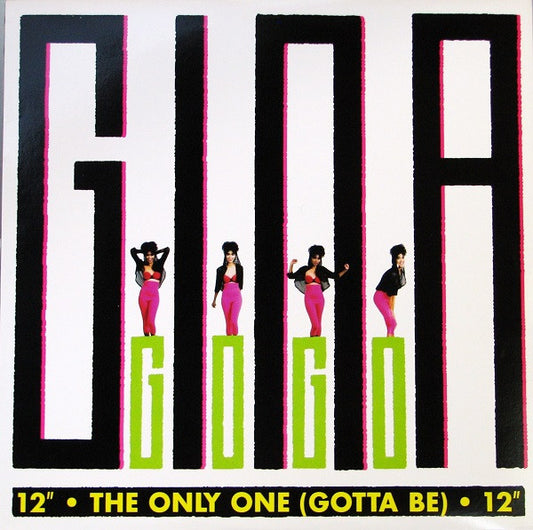 12": Gina Go-Go - The Only One (Gotta Be)