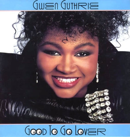 Gwen Guthrie - Good To Go Lover