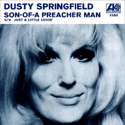 Son-Of-A Preacher Man / Just A Little Lovin' (Early In The Mornin') - primary