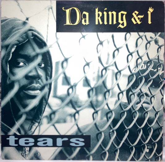 12": Da King & I - Tears (Remix)