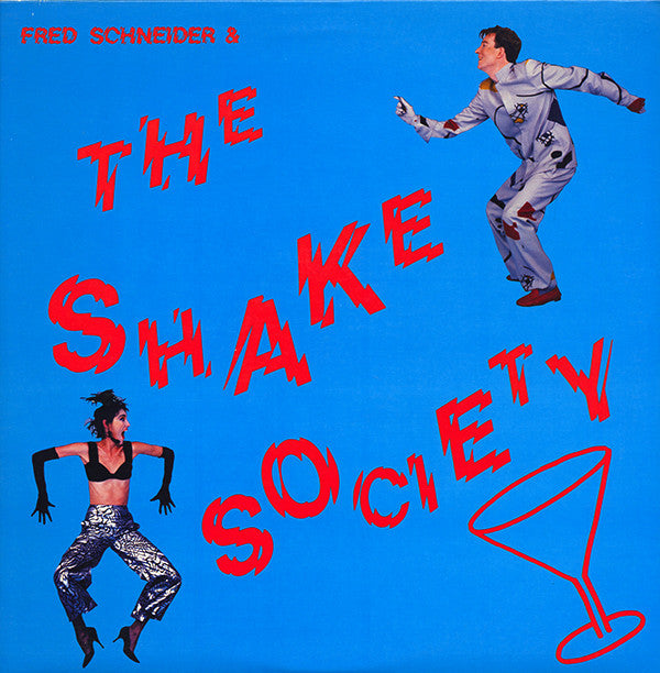 Fred Schneider & The Shake Society - Fred Schneider & The Shake Society