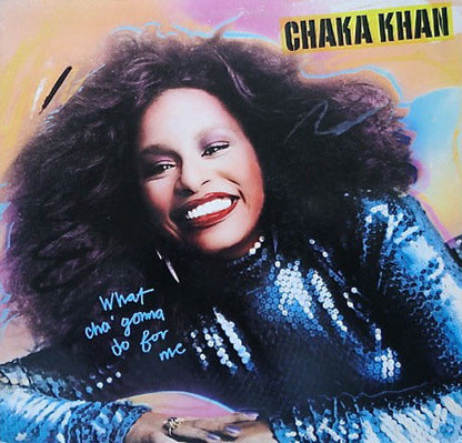 Chaka Khan - What Cha' Gonna Do For Me