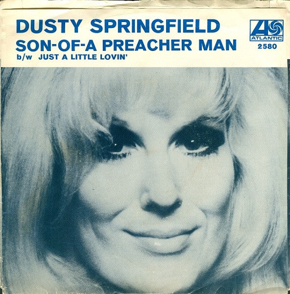 Son-Of-A Preacher Man / Just A Little Lovin' (Early In The Mornin') - secondary
