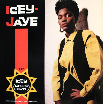 12" Single: Icey Jaye - Icey (She's Bad)