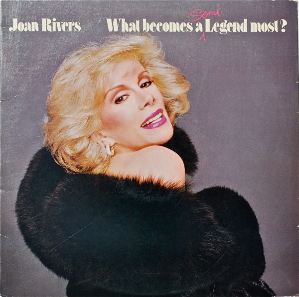 Joan Rivers - What Becomes A Semi-Legend Most?