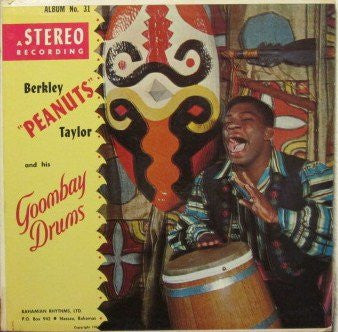 John Berkely "Peanuts" Taylor - Berkley "Peanuts" Taylor And His Goombay Drums
