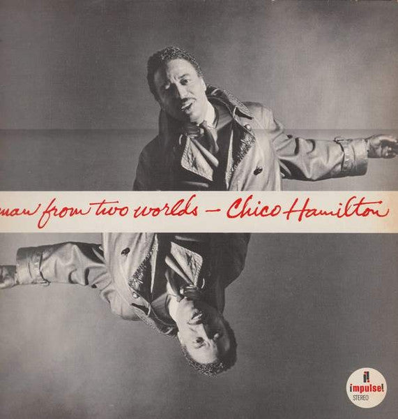 Chico Hamilton - Man From Two Worlds