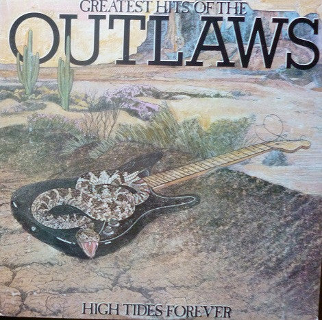 Greatest Hits Of The Outlaws, High Tides Forever - primary