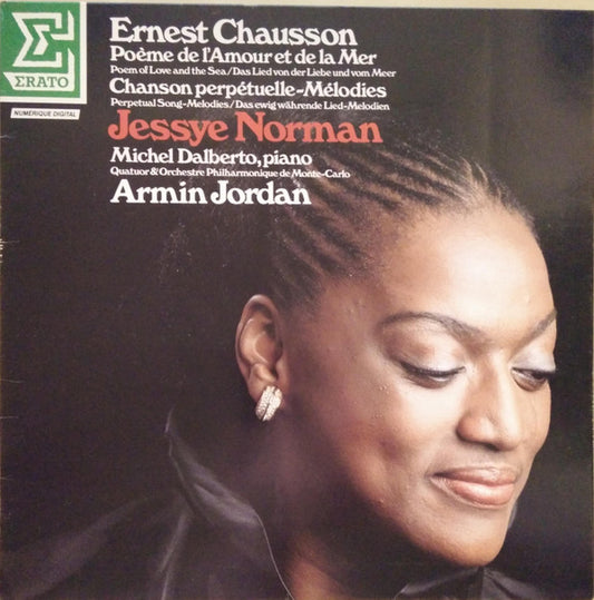 Ernest Chausson, Jessye Norman, Michel Dalberto, Orchestre Philharmonique De Monte-Carlo, Armin Jordan - Poème De L'Amour Et De La Mer • Chanson Perpétuelle • Mélodies