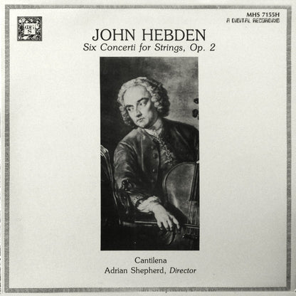 John Hebden, Cantilena - Six Concerti For Strings, Op. 2