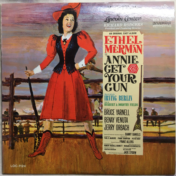 Ethel Merman, Bruce Yarnell, Benay Venuta, Jerry Orbach, Irving Berlin, Richard Rodgers - Annie Get Your Gun (An Original Cast Album - Music Theater Of Lincoln Center)