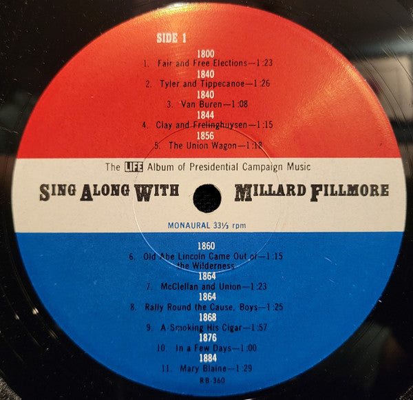 Sing Along With Millard Fillmore (The Life Album Of Presidential Campaign Songs) - secondary