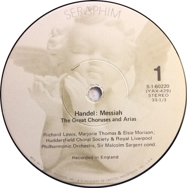 Elsie Morison, Marjorie Thomas, Richard Lewis (3), Huddersfield Choral Society, Royal Liverpool Philharmonic Orchestra, Sir Malcolm Sargent, Herbert Bardgett, Eric Chadwick - Handel's Messiah: The Great Choruses & Arias