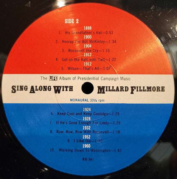 Sing Along With Millard Fillmore (The Life Album Of Presidential Campaign Songs) - secondary