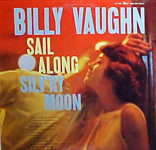 Billy Vaughn - Sail Along Silv'ry Moon