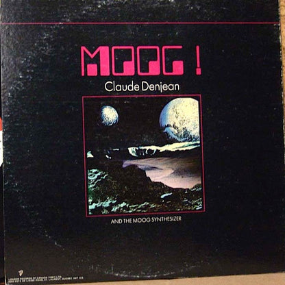 Claude Denjean - Moog! - Claude Denjean - And The Moog Synthesizer
