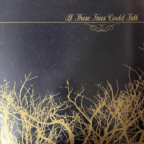 If These Trees Could Talk - primary