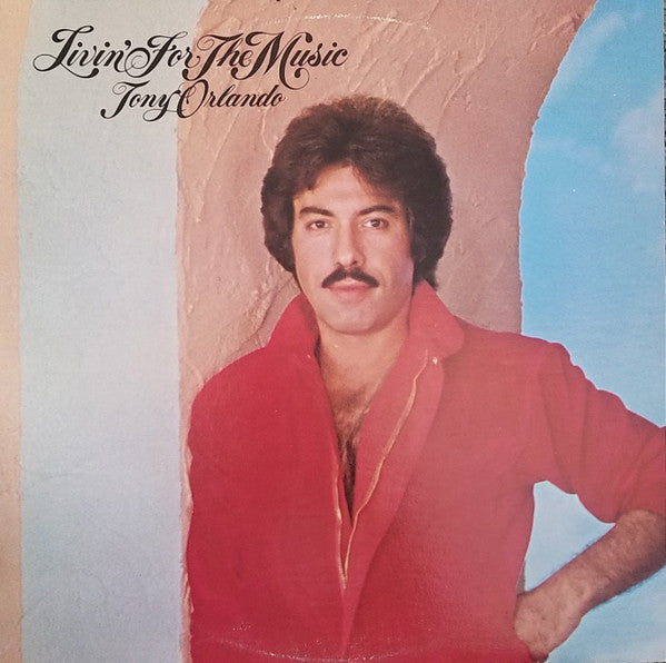 Tony Orlando - Livin' For The Music