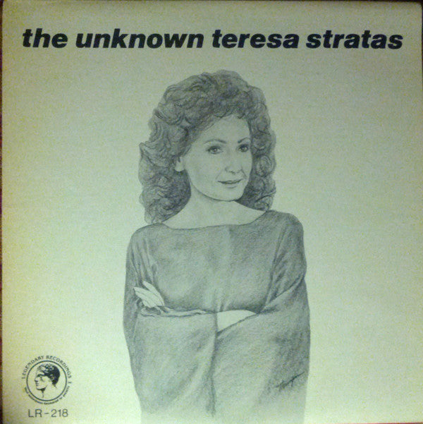 Teresa Stratas - The Unknown Teresa Stratas