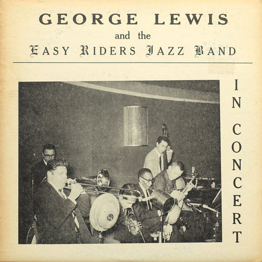 George Lewis (2), The Easy Riders Jazz Band - In Concert