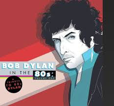 Bob Dylan In The 80s: Volume One - primary