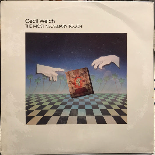 Cecil Welch And The Necessary Touch - The Most Necessary Touch