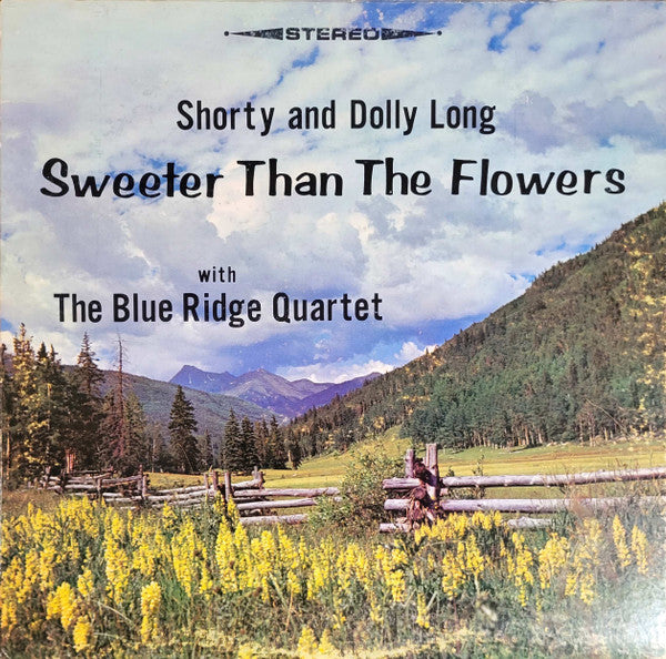 Shorty & Dolly Long, The Blue Ridge Quartet - Sweeter Than The Flowers