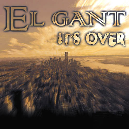 El Gant - It's Over