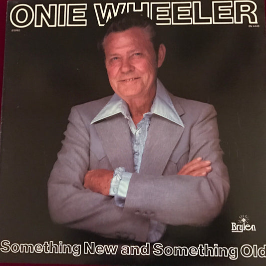 Onie Wheeler - Something New And Something Old