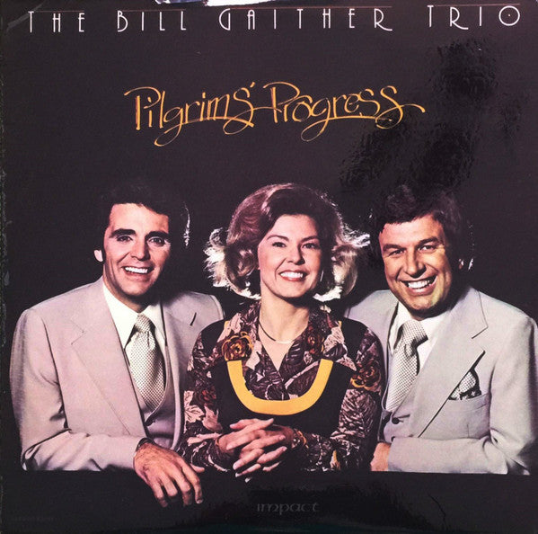 The Bill Gaither Trio - Pilgrim's Progress