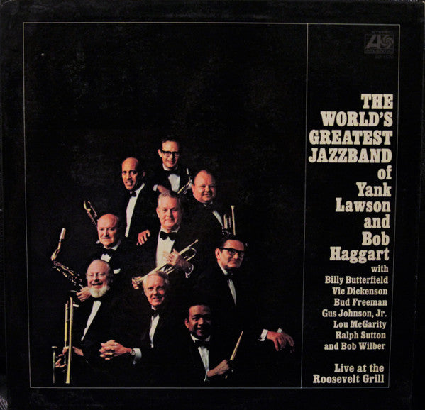The World's Greatest Jazzband, Yank Lawson, Bob Haggart - Live At The Roosevelt Grill