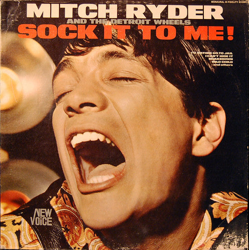 Mitch Ryder & The Detroit Wheels - Sock It To Me!