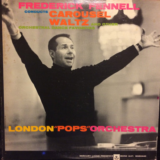 Frederick Fennell, The London Pops Orchestra - Carousel Waltz And Other Orchestral Dance Favorites