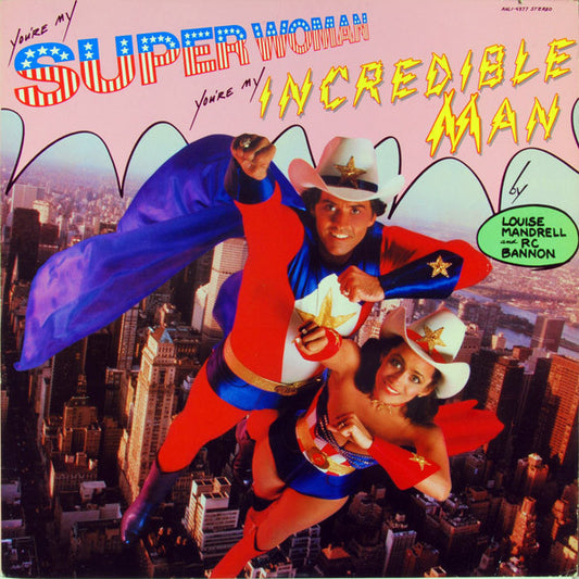 Louise Mandrell, R.C. Bannon - (You're My) Super Woman, (You're My) Incredible Man...