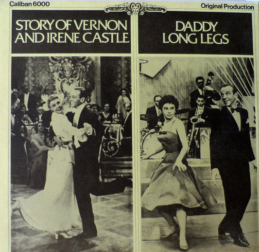 Fred Astaire, Ginger Rogers, Leslie Caron - Story Of Vernon And Irene Castle / Daddy Long Legs