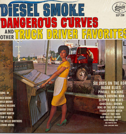 Diesel Smoke, Dangerous Curves, And Other Truck Driver Favorites - primary