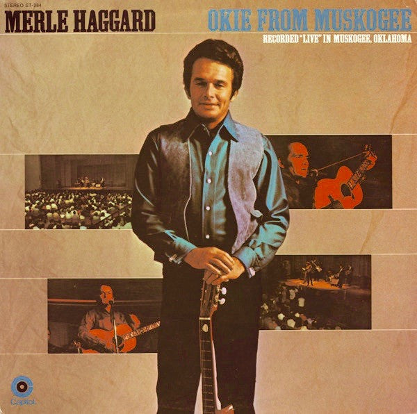 Okie From Muskogee (Recorded "Live" In Muskogee, Oklahoma) - primary