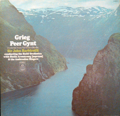 Edvard Grieg, Sir John Barbirolli, Hallé Orchestra, Sheila Armstrong, The Ambrosian Singers - Peer Gynt
