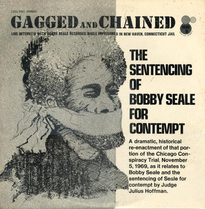 Bobby Seale - "Gagged And Chained" (The Sentencing Of Bobby Seale For Contempt)